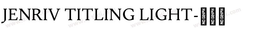 Jenriv Titling Light字体转换